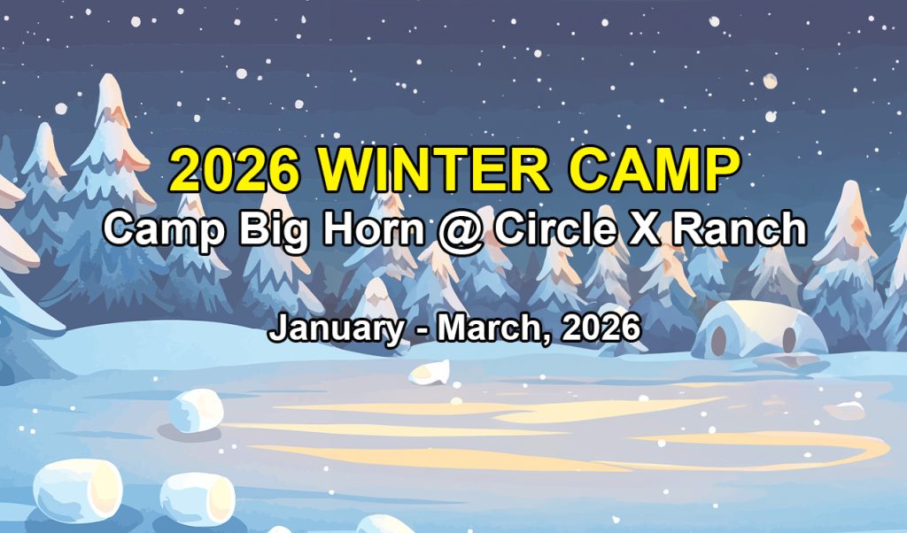 2026 Camp Big Horn at Circle X Winter Camp (HESR)